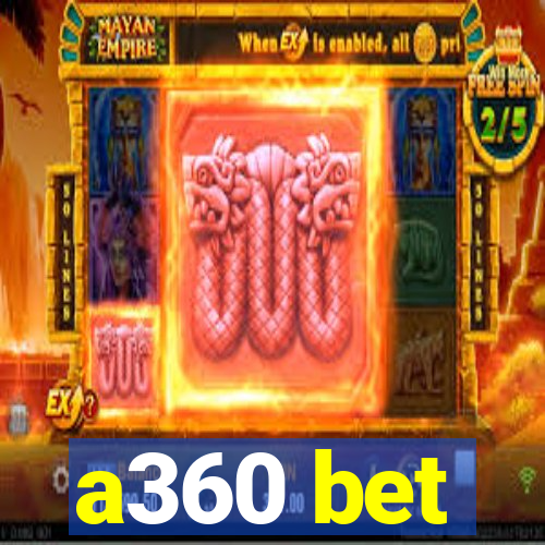 a360 bet
